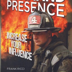 Command Presence: Increase Your Influence