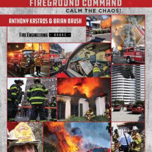 Mastering Fireground Command: Calm the Chaos