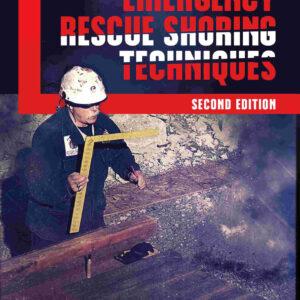 Emergency Rescue Shoring Techniques, 2nd Edition