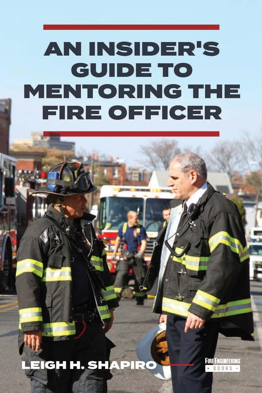 An Insiders Guide to Mentoring the Fire Officer