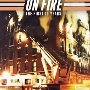 On Fire: The First 10 Years