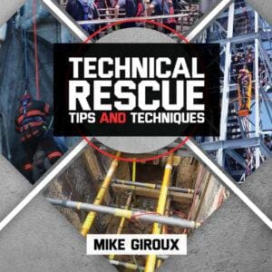 Technical Rescue: Tips and Techniques