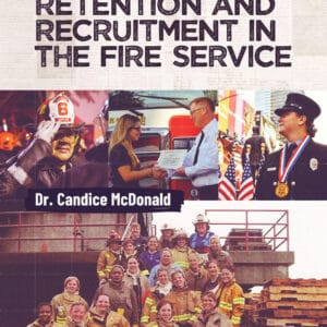 Successful Volunteer Retention and Recruitment in the Fire Service